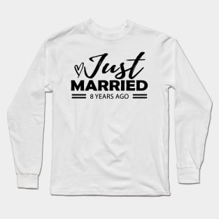 8th Wedding Anniversary - 8 years anniversary Long Sleeve T-Shirt